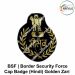 BSF Cap Badge (Central Armed Police Force) Border Security Force (Hindi) Head Badge Golden Zari Thread Work Embroidery ( Machine-Handcrafted)