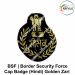 BSF | Border Security Force Cap Badge (Security Force (Hindi) Head Badge Golden Zari Thread Work Embroidery ( Machine-Handcrafted)