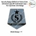Security Badge (SHIELD) oF Fabric-Cloth (Universal Logo OR Customised Logo ) For Cap-Chest -Arm Badge-Shield Design 17-2 Inch Height