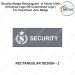 Security Badge (Rectangular- Square) oF Fabric-Cloth (Universal Logo OR Customised Logo ) For Cap-Chest -Arm Badge-Rectangular Design 2-4 Inch Height