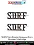 SDRF | State Disaster Response Force Shoulder Badge : ArmyNavyAir.com