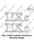 IISc Security Uniform Shoulder Title-Badge (Research University ) Indian Institute Of Science Security Shoulder Title- Badge Metal (Chrome)