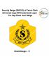 Security Badge (SHIELD) oF Fabric-Cloth (Universal Logo OR Customised Logo ) For Cap-Chest -Arm Badge-Shield Design 11-4 Inch Height