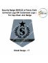 Security Badge (SHIELD) oF Fabric-Cloth (Universal Logo OR Customised Logo ) For Cap-Chest -Arm Badge-Shield Design 17-2 Inch Height