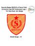 Security Badge (SHIELD) oF Fabric-Cloth (Universal Logo OR Customised Logo ) For Cap-Chest -Arm Badge-Shield Design 18-2 Inch Height