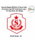 Security Badge (SHIELD) oF Fabric-Cloth (Universal Logo OR Customised Logo ) For Cap-Chest -Arm Badge-Shield Design 28-2 Inch Height