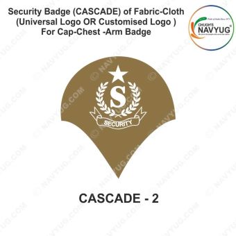 Security Badge (CASCADE) oF Fabric-Cloth (Universal Logo OR Customised Logo ) For Cap-Chest -Arm Badge-CASCADE Design 2-3 Inch Height