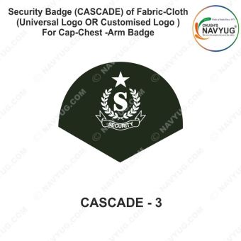 Security Badge (CASCADE) oF Fabric-Cloth (Universal Logo OR Customised Logo ) For Cap-Chest -Arm Badge-CASCADE Design 3-4 Inch Height