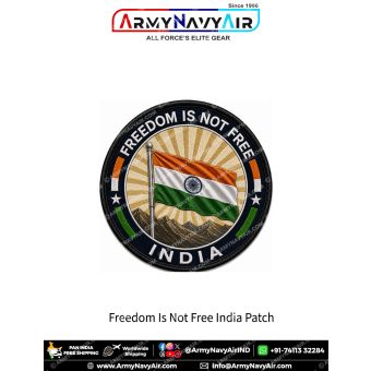 Freedom Is Not Free India Patch featuring Indian National Flag, patriotic tribute artwork, mountain landscape, tricolour elements and black merrow border