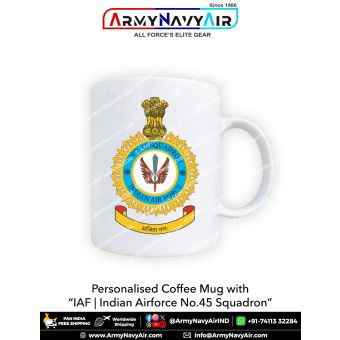 Personalised IAF Indian Air Force No 45 Squadron Mug : ArmyNavyAir.com