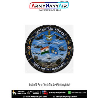 Indian Air Force Touch the Sky with Glory roundel patch featuring Rafale fighter jets, C-17 Globemaster III, C-130J Super Hercules, P-8I style maritime aircraft, utility helicopter, UAV drone, Akash missile system, radar vehicle, Indian National Flag and