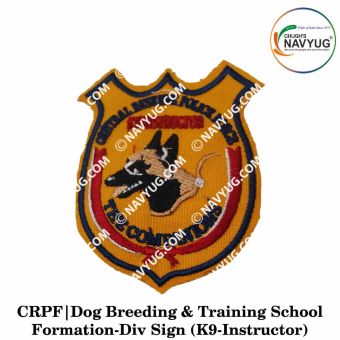 CRPF K9 Instructor Formation Div Sign : ArmyNavyAir.com