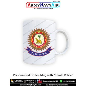 Personalised Coffee Mugs with Kerala Police : ArmyNavyAir.com