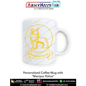 Personalised Coffee Mugs With Manipur Police : ArmyNavyAir.com
