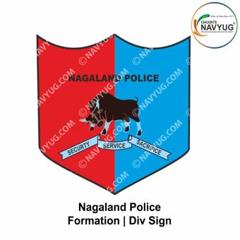 Nagaland Police Formation Div Sign : ArmyNavyAir.com