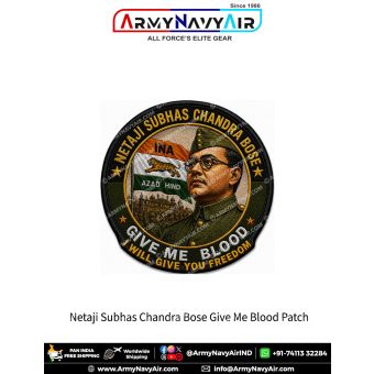 Netaji Subhas Chandra Bose Give Me Blood Patch featuring INA Azad Hind Flag and Indian freedom movement artwork