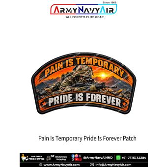Pain Is Temporary Pride Is Forever Military Patch