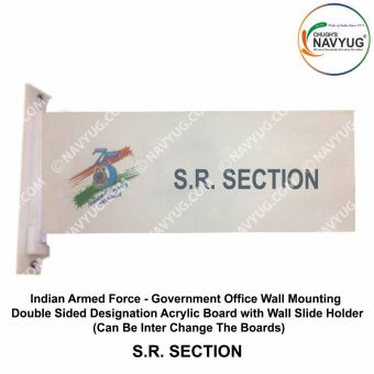 Indian Armed Force -Government Office Wall Mounting Double Sided Designation Acrylic Board with Wall Slide Holder (Can Be Inter Change The Boards)-S.R.SECTION