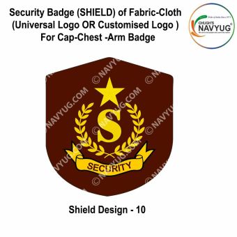 Security Badge (SHIELD) oF Fabric-Cloth (Universal Logo OR Customised Logo ) For Cap-Chest -Arm Badge-Shield Design 10-4 Inch Height