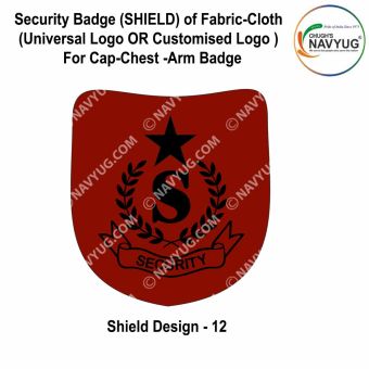 Security Badge (SHIELD) oF Fabric-Cloth (Universal Logo OR Customised Logo ) For Cap-Chest -Arm Badge-Shield Design 12-4 Inch Height