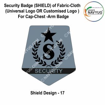 Security Badge (SHIELD) oF Fabric-Cloth (Universal Logo OR Customised Logo ) For Cap-Chest -Arm Badge-Shield Design 17-3 Inch Height