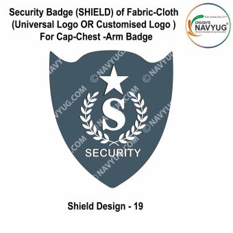Security Badge (SHIELD) oF Fabric-Cloth (Universal Logo OR Customised Logo ) For Cap-Chest -Arm Badge-Shield Design 19-2 Inch Height