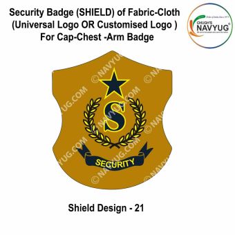 Security Badge (SHIELD) oF Fabric-Cloth (Universal Logo OR Customised Logo ) For Cap-Chest -Arm Badge-Shield Design 21-2 Inch Height