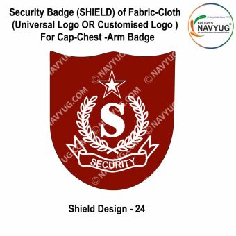 Security Badge (SHIELD) oF Fabric-Cloth (Universal Logo OR Customised Logo ) For Cap-Chest -Arm Badge-Shield Design 24-2 Inch Height