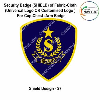 Security Badge (SHIELD) oF Fabric-Cloth (Universal Logo OR Customised Logo ) For Cap-Chest -Arm Badge-Shield Design 27-3 Inch Height