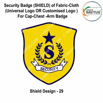 Security Badge (SHIELD) oF Fabric-Cloth (Universal Logo OR Customised Logo ) For Cap-Chest -Arm Badge-Shield Design 29-3 Inch Height