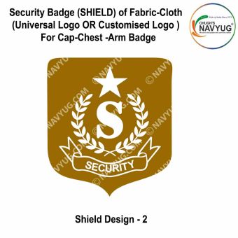 Security Badge (SHIELD) oF Fabric-Cloth (Universal Logo OR Customised Logo ) For Cap-Chest -Arm Badge-Shield Design 2-3 Inch Height