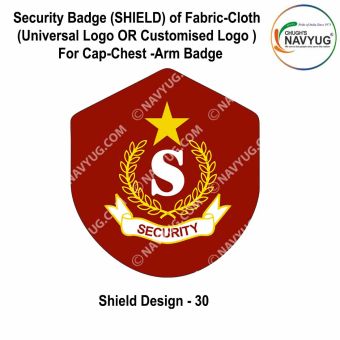 Security Badge (SHIELD) oF Fabric-Cloth (Universal Logo OR Customised Logo ) For Cap-Chest -Arm Badge-Shield Design 30-3 Inch Height