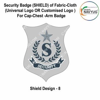 Security Badge (SHIELD) oF Fabric-Cloth (Universal Logo OR Customised Logo ) For Cap-Chest -Arm Badge-Shield Design 8-2 Inch Height