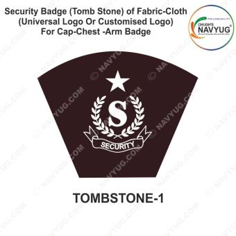 Security Badge (Tomb Stone) oF Fabric-Cloth (Universal Logo OR Customised Logo ) For Cap-Chest -Arm Badge-TS Design 1-4 Inch Height