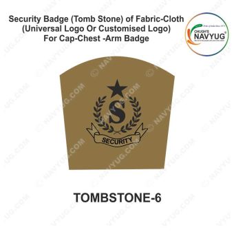 Security Badge (Tomb Stone) oF Fabric-Cloth (Universal Logo OR Customised Logo ) For Cap-Chest -Arm Badge-TS Design 6-2 Inch Height