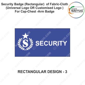 Security Badge (Rectangular- Square) oF Fabric-Cloth (Universal Logo OR Customised Logo ) For Cap-Chest -Arm Badge-Rectangular Design 3-3 Inch Height