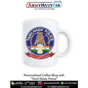 Personalised Coffee Mugs with Tamil Nadu Police : ArmyNavyAir.com